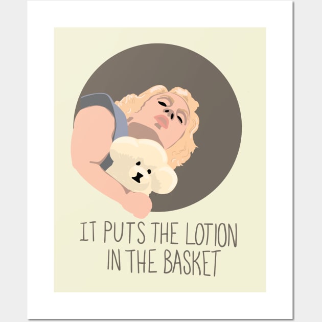 It puts the lotion in the basket Wall Art by DoctorBillionaire